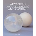 Advanced Mouldmaking & Casting (Nick Brooks)